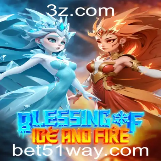 bet51 - Descubra o Fascinante Mundo de BlessingofIceandFire com Bet51