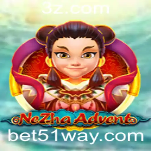 NeZhaAdvent: A Nova Sensação no Mundo dos Jogos com bet51